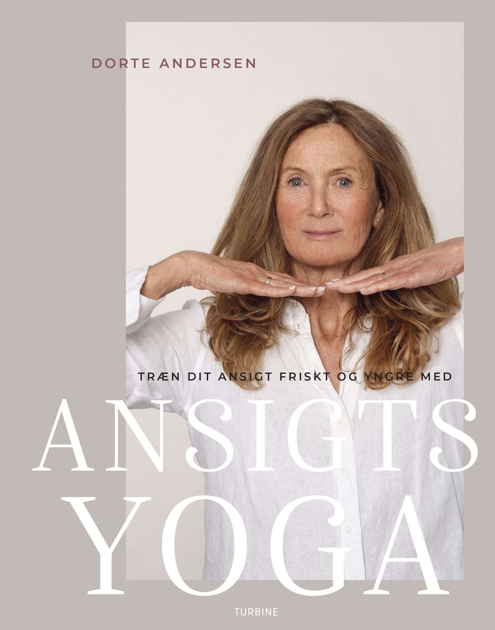 Træn dit ansigt friskt og yngre med ANSIGTSYOGA_cvr Ansigtsyoga